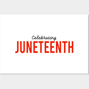 celebrating juneteenth Posters and Art